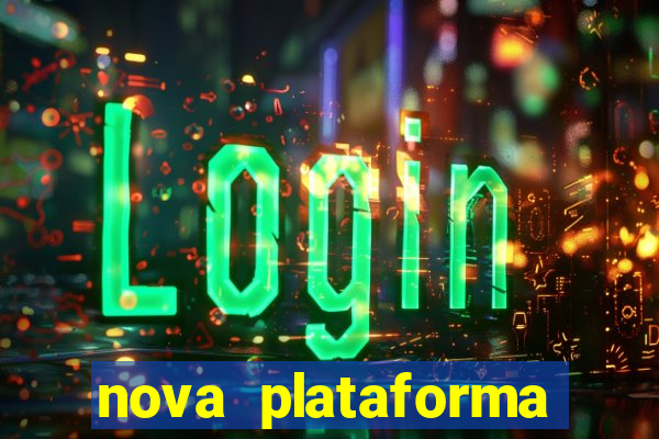 nova plataforma pagando muito